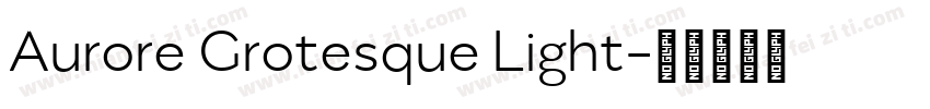 Aurore Grotesque Light字体转换